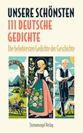 Unsere Schönsten – 111 deutsche Gedichte: Die beliebtesten Gedichte der Geschichte by Johann Wolfgang von Goethe