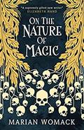 On the Nature of Magic (Helena Walton-Cisneros #2) by Marian Womack