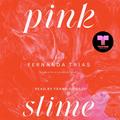Pink Slime by Frankie Corzo