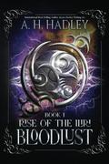 BloodLust by A.H. Hadley