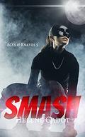 Smash (Aces and Knaves #5) by Helene Gadot