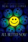 All Better Now (Crown Royale #1) by Neal Shusterman