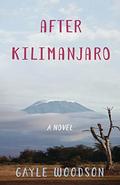 After Kilimanjaro by Gayle Woodson