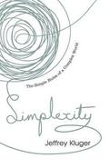 Simplexity: The Simple Rules of a Complex World by Jeffrey Kluger