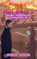 False Morality (The Unwilling Adventures of Harlow & Foxx #5) by Shelby Rhodes