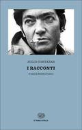 I racconti by Julio Cortázar