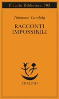Racconti impossibili by Tommaso Landolfi