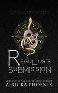 Regulus's Submission (Sons of Judgment #4) by Airicka Phoenix