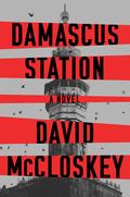 Damascus Station (Damascus Station #1) by David McCloskey