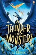 A Thunder of Monsters (Songs of Magic #3) by S.A. Patrick