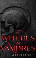 Of Witches and Vampires by Tricia Copeland