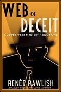 Web of Deceit (Dewey Webb Private Investigator #1) by Renee Pawlish