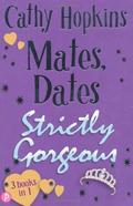 Strictly Gorgeous (Mates, Dates #10-12) by Cathy Hopkins