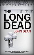 The Long Dead (DCI John Blizzard #1) by John Dean