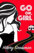 Go On, Girl (Forest River PTA Moms #1) by Hilary Grossman