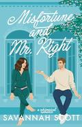 Misfortune and Mr. Right (Only Magic in the Building #1) by Savannah Scott