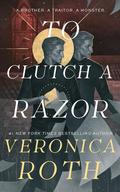 To Clutch a Razor (Curse Bearer #2) by Veronica Roth