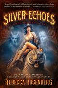 Silver Echoes by Rebecca Rosenberg