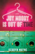 Joy Moody Is Out of Time by Kerryn Mayne