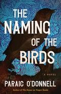 The Naming of the Birds by Paraic O'Donnell