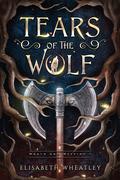 Tears of the Wolf by Elisabeth Wheatley