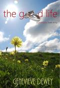 The Good Life by Genevieve Dewey