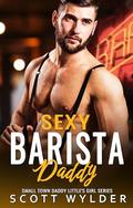 Sexy Barista Dadd by Scott Wylder