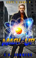 Mash-Up (Cape and Cowl #2) by S.A. Sommers