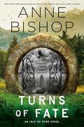 Turns of Fate by Anne Bishop