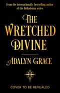The Wretched Divine by Adalyn Grace