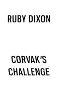 Corvak's Challenge (Ice Planet Clones #4) by Ruby Dixon