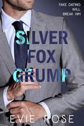 Silver Fox Grump (Grumpy Bosses #3) by Evie Rose