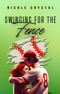Swinging for the Fence by Nicole Crystal