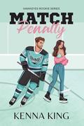 Match Penalty (The Rookie Hawkeyes #1) by Kenna King
