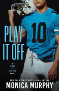 Play It Off (Kings of Campus #2) by Monica Murphy