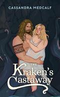 The Kraken's Castaway by Cassandra Medcalf