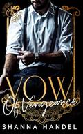 Vow of Vengeance by Shanna Handel