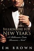 A Billionaire for New Year's by Em Brown