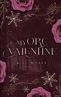 My Orc Valentine (Brides of the Frostwolf Clan #1) by K.L. Wyatt