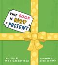 This Book Is Not a Present by Max Greenfield