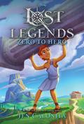 Zero to Hero (Lost Legends #4) by Jen Calonita