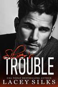 Silver's Trouble (Silver Brothers Securities #4) by Lacey Silks