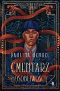 Cmentarz osobliwości (Cmentarze osobliwości #1) by Paulina Hendel
