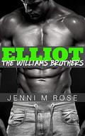 Elliot (The Williams Brothers #1) by Jenni M. Rose