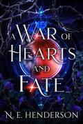A War of Hearts and Fate by N.E. Henderson