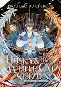 The Husky and His White Cat Shizun: Erha He Ta De Bai Mao Shizun (Novel) Vol. 9 (The Husky and His White Cat Shizun: Erha He Ta De Bai Mao Shizun (Novel) #9) by Rou Bao Bu Chi Rou