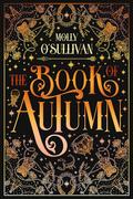 The Book of Autumn by Molly O'Sullivan