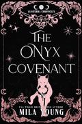 The Onyx Covenant (The Lunaterra Chronicles #1) by Mila Young