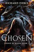 Chosen (Bound by Blood #1) by Richard Fierce