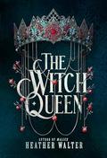 The Witch Queen (The Crimson Crown Duology #1) by Heather Walter